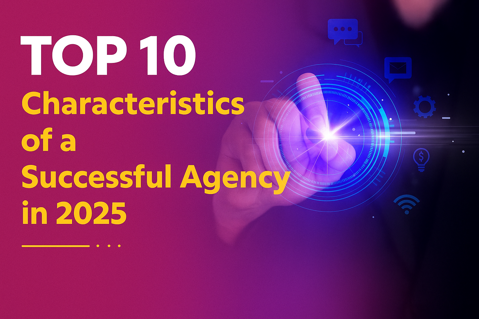 Successful Agency 2025 – Top 10 Characteristics for Business Growth